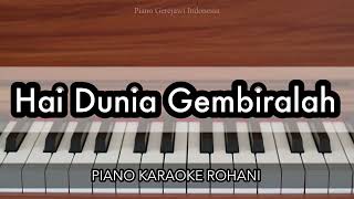 Download lagu Hai Dunia Gembiralah - KJ 119 | Piano Karaoke Rohani mp3