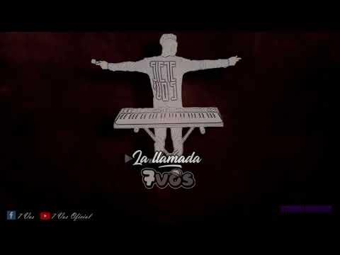 7 Vos - La llamada