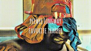 Peewee Longway - Favorite Trapper