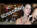 My First Experience SCISSORING