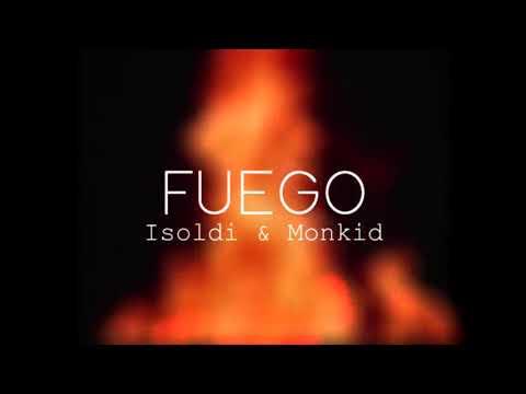 Isoldi x Monkid // Fuego