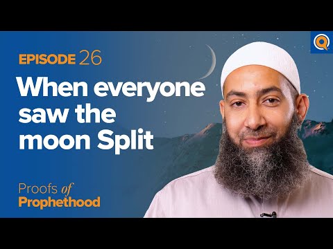 Ep. 26: When Everyone Saw The Moon Split | Sh. Mohammad Elshinawy
