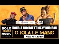 The Double Trouble - O Jola Le Mang ft Maxy Khoisan (New Hit 2020)