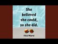 She Believed She Could So She Did