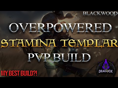 OVERPOWERED STAMINA TEMPLAR PvP BUILD!!! - MY BEST BUILD?! | ESO Blackwood DragooX