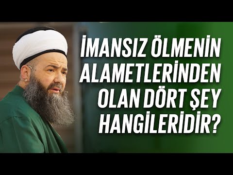 İmansız Ölmenin Alametlerinden Olan Dört Şey Hangileridir?