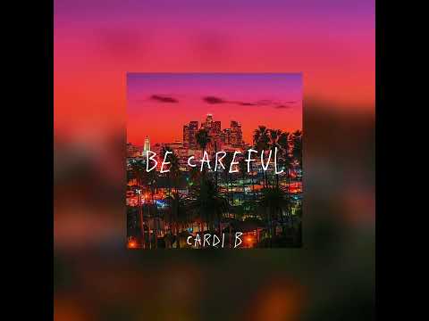 Be Careful - Cardi B | Sped Up | (Tiktok Version) “The only man, baby, I adore”