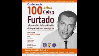 Conferencia: 100 años de Celso Furtado y los desafíos de la sustitución de importaciones ideológicas