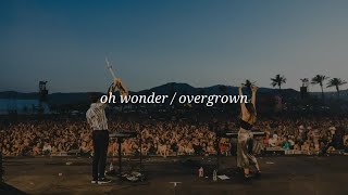Oh Wonder - Overgrown (Lyrics)