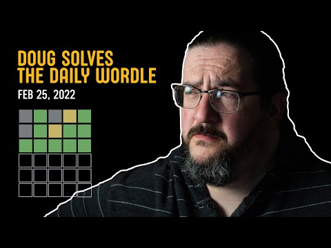 Doug plays today's Wordle!  #251 for 02/25/2022
