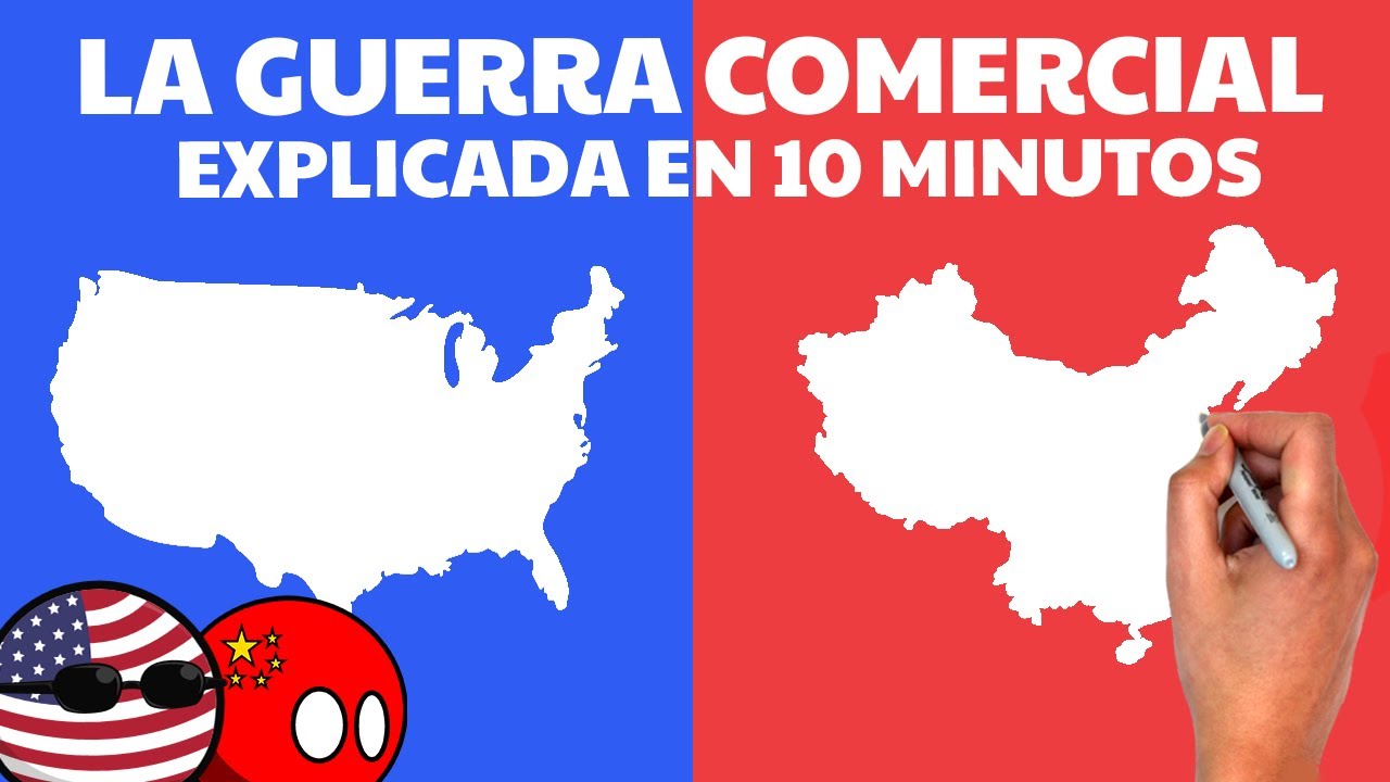 La GUERRA COMERCIAL entre EE.UU. y China explicada en 10 minutos | ¿Qué es la GUERRA COMERCIAL?