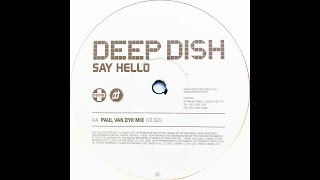 Deep Dish • Say Hello (Paul Van Dyk Mix) (2005)