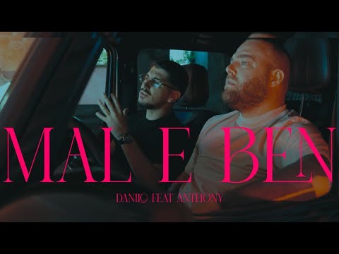 Danilo feat Anthony - Mal e ben (Video Ufficiale 2025)