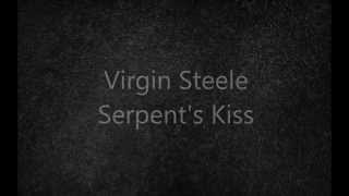 Virgin Steele - Serpent&#39;s Kiss (lyrics)
