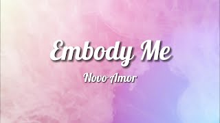 Novo Amor - Embody Me (Lyrics)