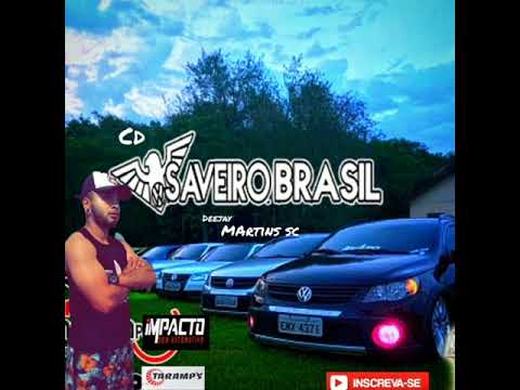 CD SAVEIRO BRASIL -  VOL. 1 -  DEEJAY MARTINS SC OFICIAL 💥