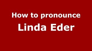 How to pronounce Linda Eder