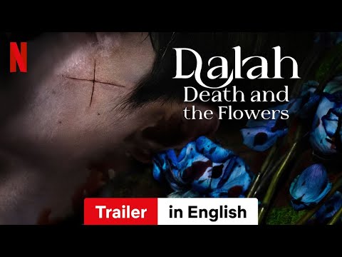 Dalah: Death and the Flowers (Season 1) | Trailer in English | Netflix