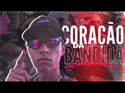 MC MARTINS VA - Coração da bandida (DjMatheuszin)