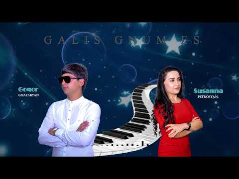 Goqor Ghazaryan & Susanna Petrosyan -Galis gnum es