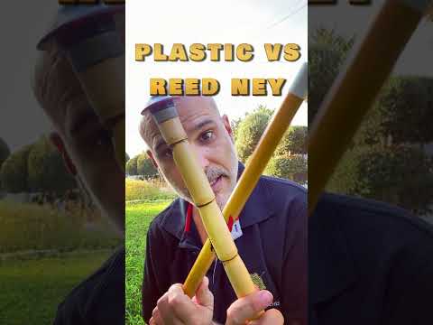 PLASTIC NEY VS REED NEY. WHICH ONE IS BETTER?