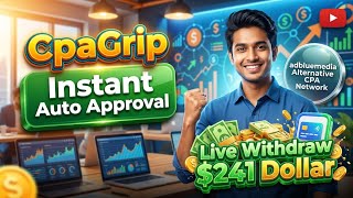 CPA Grip Live Withdrawal $242 | Instant Auto Approval | Best CPA Network