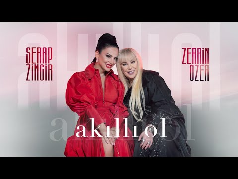Zerrin Özer & Serap Zincir - Akıllı OL (Official Video)