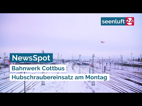 Newsspot: Helicopter operation at the Cottbus railway depot