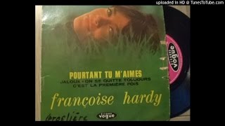 Françoise Hardy - Pourtant tu m'aimes -  Lyly oldies a gogo