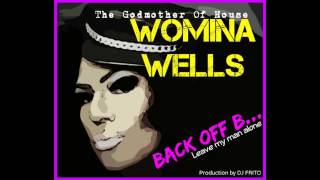 Womina Wells Back Off Bitch [leave my man alone]