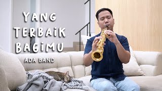 Download lagu Yang Terbaik Bagimu - Ada Band (Saxophone Cover by Desmond Amos) mp3 Download lagu Yang Terbaik Bagimu - Ada Band (Saxophone Cover by Desmond Amos) mp3