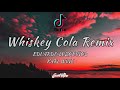 Whiskey Cola Remix EDUARDO LUZQUIÑOS KARL WINE TikTok Song