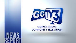 Garden Grove TV3 News Report: August 21, 2018
