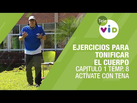 Ejercicios para tonificar el cuerpo, Cap. 1 Temp. 8 - Actívate con Tena y Tele VID