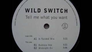 Wild Switch - Tell Me What You Want