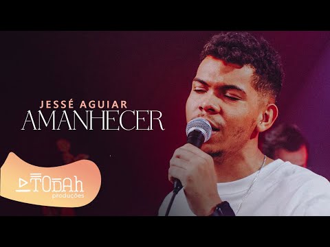 Jessé Aguiar | Amanhecer [Cover Joziele Santos]