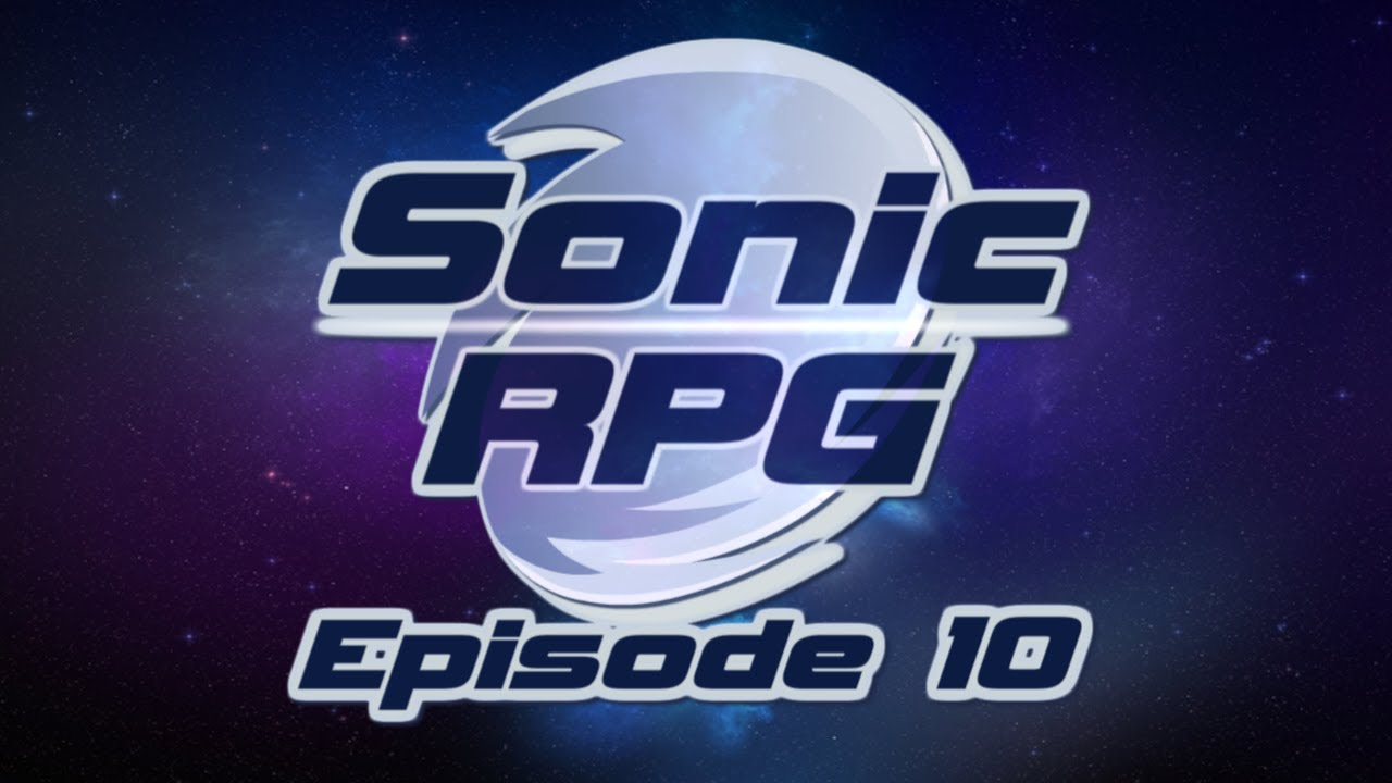 Sonic RPG: Episode 10