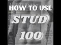 How To Use Stud 100