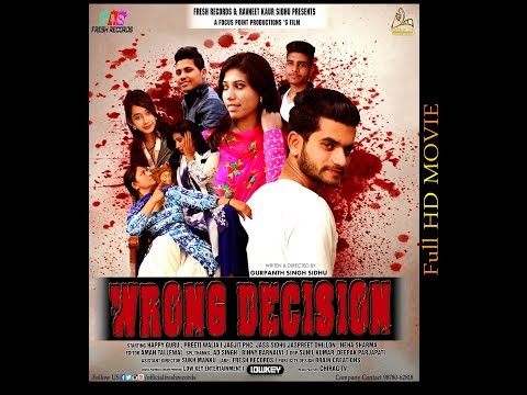 Wrong Decision (ਗਲਤ ਫੈਸਲਾ)| Latest Punjabi Movie 2017 | Gurpanth Singh | Fresh Records |