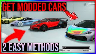 *SOLO* How to GET MODDED CARS in GTA 5 Online! (2 EASY METHODS)