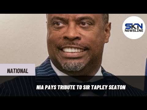 NIA PAYS TRIBUTE TO SIR TAPLEY SEATON