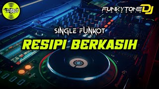 Download lagu Funkot - RESIPI BERKASIH #Funkytonestyle mp3