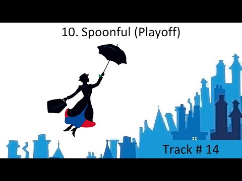 10. Spoonful Playoff - Mary Poppins Jr LYRICS