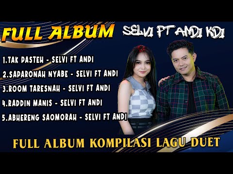 Full Album Madura Versi Duet Selvi Ayunda Feat Andi -  Tak Pasteh X Saporanah Nyabe X Room Taresnah