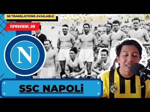 THE HISTORY OF SSC NAPOLI: DIEGO MARADONA WAS ON THIS SOUTH ITALIAN CLUB