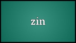 Zin Meaning