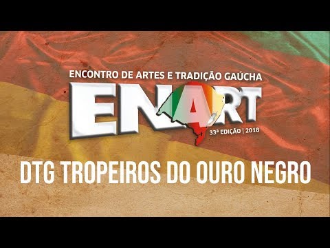 DTG Tropeiros do Ouro Negro 12º RT - Força A - 1ª Inter Regional do ENART 2018