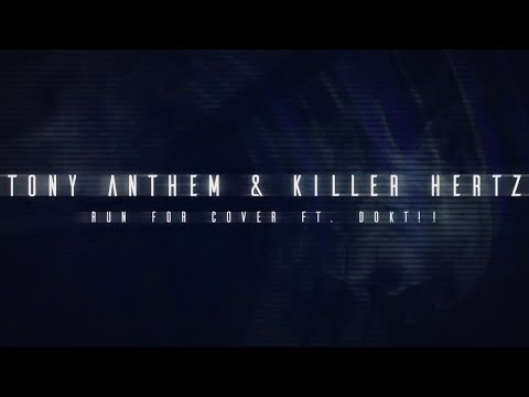 Tony Anthem & Killer Hertz - Run For Cover ft. Doktor