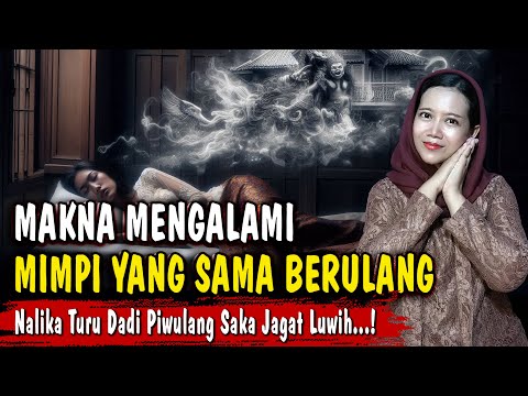 sasmitaning urip...! MENYINGKAP MISTERI MIMPI BERULANG MENURUT KEBATINAN