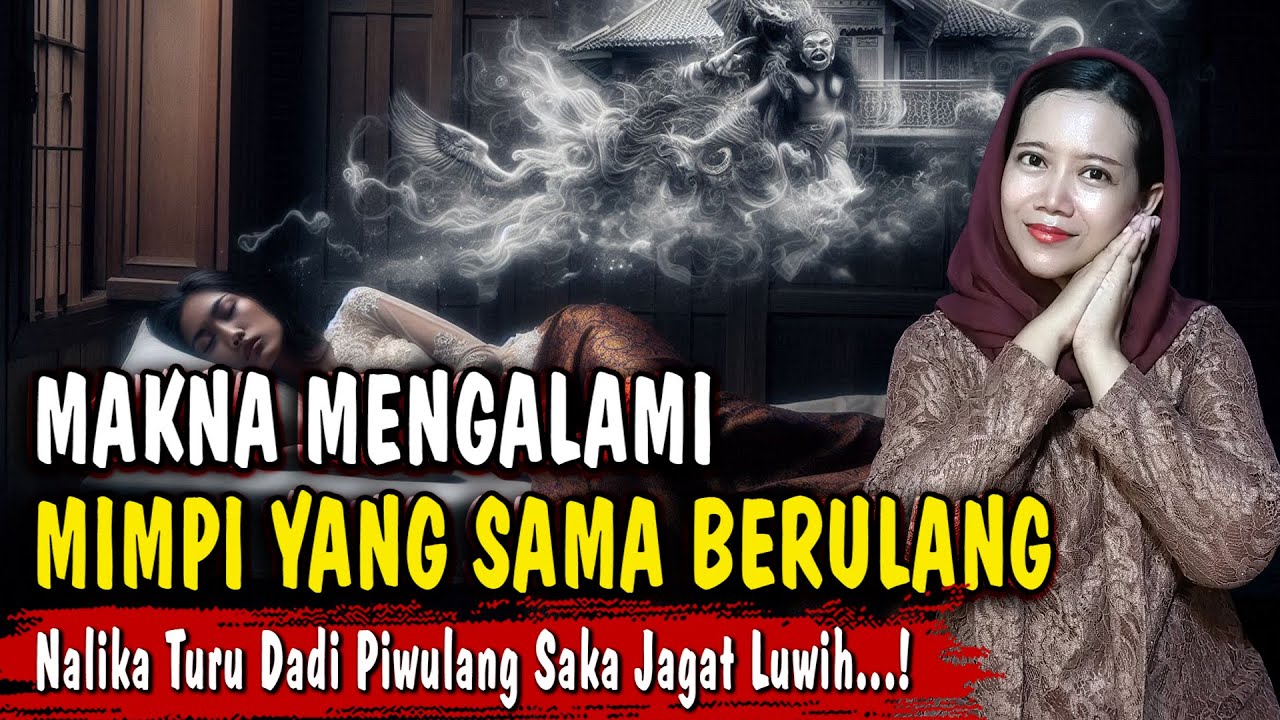 sasmitaning urip...! MENYINGKAP MISTERI MIMPI BERULANG MENURUT KEBATINAN